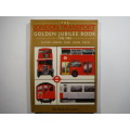 The London Transport Golden Jubilee Book 1933-1983 - Oliver Green - 1983
