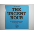 The Urgent Hour : The Drainage of the Burnt Fen District - John Beckett - 1983