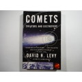 Comets : Creators and Destroyers - David H. Levy