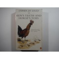 Hen`s Teeth and Horse`s Toes - Paperback - Stephen Jay Gould