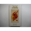The Art of Sugarcraft : Sugar Flowers - Hardcover - Nicholas Lodge