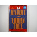 The Rabbit in the Thorn Tree : Modern Myths & Urban Legends of South Africa - Arthur Goldstuck