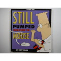 Still Pumped From Using the Mouse : A Dilbert Book - Softcover - Scott Adams