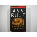 A Fever in the Heart and Other True Cases - Paperback - Ann Rule