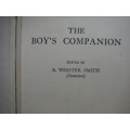 The Boy`s Companion - Hardcover - Edited by B.Webster Smith - 1949 Edition
