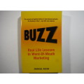Buzz : Real Life Lessons In Word-Of-Mouth Marketing - Paperback - Emanuel Rosen