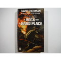 A Rock and a Hard Place - Paperback - David Sherman