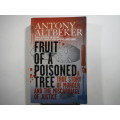 Fruit of a Poisoned Tree - Paperback - Antony Altbeker