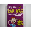 Why Does Ear Wax Taste so Gross? ...and More Trivia - Hardcover - Mitchell Symons