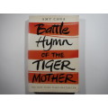 Battle Hymn of the Tiger Mother - Paperback - Amy Chua