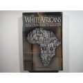 The White Africans : From Colonisation to Liberation - Paperback - Gerald L`Ange