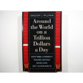 Around the World on a Trillion Dollars a Day - Paperback - Gregory J. Millman