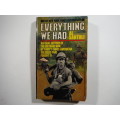 Everything We Had : An Oral History of Vietnam War - Al Santoli