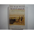 To War With Whitaker : The Wartime Diaries of the Countess of Ranfurly 1939-45