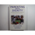 Parenting with Dignity - Hardcover - Mac Bledsoe
