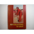 Bricklaying is Easy - Hardcover - Muller & Retief - 1973 First Edition