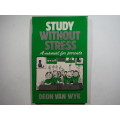 Study Without Stress : A Manual for Parents - Paperback - Deon van Wyk