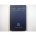 Light Machines for Woodwork - Hardcover - Charles H.Hayward - 1952