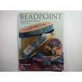 Beadpoint : Beautiful Bead Stitching on Canvas - Softcover - Ann Benson