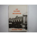 An Ilford Boyhood - Paperback - Peter Ford