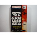 Down to a Sunless Sea - Paperback - David Graham