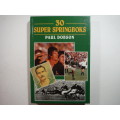 30 Super Springboks - Hardcover - Paul Dobson