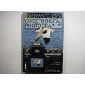 The Birdwatcher`s Guide to Digital Photography - Paperback - David Tipling