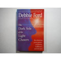 The Dark Side of the Light Chasers - Paperback - Debbie Ford