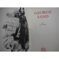 Woman Who Made History : George Sand - Hardcover - J.M. Scott - Heron Books 1970
