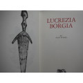 Women Who Made History : Lucrezia Borgia - Hardcover - Alan Wykes