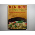 Ken Hom Cooks Thai : 130 Simple Thai Dishes