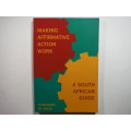 Making Affirmative Action Work : A South African Guide - Published by Idasa - 1995