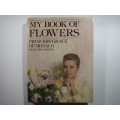 My Book of Flowers - Hardcover - Princess Grace of Monaco