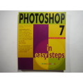 Photoshop 7 in Easy Steps - Softcover - Robert Shufflebotham