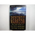 Psychic Warrior : The True Story of the CIA`s  Paranormal Espionage Programme