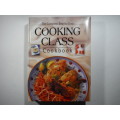 The Complete Step-by-Step Cooking Class Cookbook - Hardcover