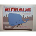 Why Steve was Late : 101 Exceptional Excuses for Terrible Timekeeping - Dave Skinner