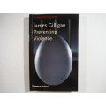 Preventing Violence - Paperback - James Gilligan