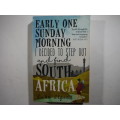 Early One Sunday Morning I Decided to Step Out and Find South Africa - Paperback - Luke Alfred
