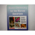 Water Chemistry for the Marine Aquarium - Softcover - John H. Tullock