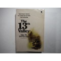 The 13th Valley : The Finest Novel to Come Out of the Vietnam War - Paperback - John M. Del Vecchio