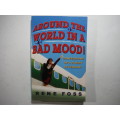 Around the World in a Bad Mood : Confessions of a Flight Attendant - Paperback - Rene Foss