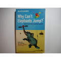 NewScientist : Why Can`t Elephants Jump? and 113 more Science Questions Answered