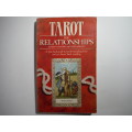 Tarot for Relationships : A Practical Guide to Understanding Love and Sex from Tarot Reading