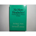 No More Headaches! : Practical, Effective Methods for Relief - Paperback - Dr Alan C. Turin - 1985