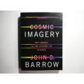 Cosmic Imagery : Key Images in the History of Science - Paperback - John D. Barrow