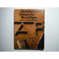 Alphabets and Designs for Wood Signs - Paperback - Patrick and Sherri Spielman - 1983