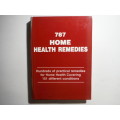 787 Home Health Remedies : Hundreds of Practical Remedies Covering 151 Different Conditions