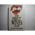 The First Wives Club - Hardcover - Olivia Goldsmith - 1992