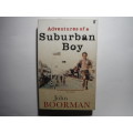 Adventures of a Suburban Boy - Paperback - John Boorman